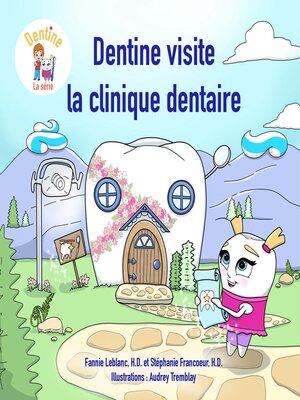 cover image of Dentine visite la clinique dentaire